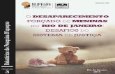 Relatórios de Pesquisa NUPEGRE - Site - EMERJ...São Paulo, entre janeiro de 2009 e setembro de 2014, foram registrados 129.065 desaparecimentos, isto é, em média, 61 pessoas desaparecem