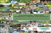 Comunicação, Educação Ambiental e Gestão Participativa · 2012-10-16 · Pau Brasil e entorno. Saiba mais sobre o parque em Conselho existe nesta lei e reúne represen-tantes