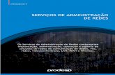 SERVIÇOS DE ADMINISTRAÇÃO DE · PDF file DE REDES Os Serviços de Administração de Redes contemplam implantação, administração, operação e suporte de soluções de redes