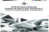 PSICOLOGIA ORGANIZACIONAL · 2019-09-05 · jetivo de auxiliar psicólogos e estudantes de Psicologia a se preparar para os certames públicos federais. Propõe-se, portanto, a apresentar