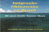 Imigração Okinawana no Brasil - imigrantes japonesesimigrantesjaponeses.com.br/iminbrasil/ImigracaoOkinawano... · 2016-03-10 · os sofrimentos no período de antes e após o conflito