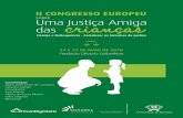 SOBRE Uma Justiça Amiga das - RUN: Página principal · 2020-06-17 · II Congresso Europeu Sobre Uma Justiça Amiga das Crianças sistema judicial, em particular, e os sistemas
