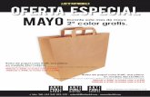 OFERTA ESPECIAL MAYO Durante este mes de mayo2º color gratis. · 2020-05-12 · Bolsa de papel color Kraft, asa plana, en medida 25x11x32cm. Incluye grabación a un color por ambas