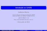 Introdução ao GrADSmeteoro.cefet-rj.br/felipe/ca1/curso.grads.guilherme... · 2019-08-21 · Sum ario 1 Vis~ao geral 2 Programac~ao e fun˘c~oes intr nsecas Operadores Func~oes