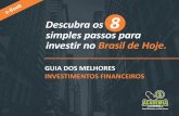 e-Book Descubra os 8 simples passos para investir no Brasil de … · 2018-09-13 · Seu lugar no planejamento reside em (1) formar um colchão financeiro estável e, (2) aproveitar