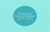 Relatório de Sustentabilidade 2011 ~ 2012€¦ · 2011 ~ 2012. 2 Índice. 3 p ara a thyssenKrupp elevadores brasil, o alicerce da estratégia de sustentabilidade é o engajamento