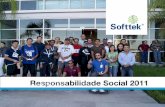 Editorial 3 - Softtek · Editorial Perfil da Softtek Qualidade de Vida Meio Ambiente Comunidade Ética Empresarial Distinções 3 4 7 11 14 17 18. 3 ... Durante 2011 tivemos os seguintes