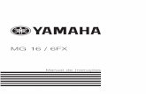 MG 16 / 6FX - Yamaha Corporation · 2 - Ligue o adaptador no conector AC ADAPTOR IN (1) no painel traseiro do mixer e gire o anel de fixação (2) para a direita. Antes de ligar o