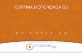 CORTINA MOTORIZADA G3 - OPlusLed · 2) Ligue a alimentação do motor na energia elétrica. A luz do indicador do motor irá acender e se apagar em seguida. 3) No compartimento de