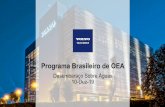 Programa Brasileiro de OEA - Receita Federal · programa (muitos deles não implementados há época) poderiam afetar à nossa operação? (desafios e oportunidades) Certificação