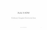 Professor Douglas Pereira da Silva€¦ · Aula 3 ADM Professor Douglas Pereira da Silva DPS Aula 3 ADM 2016.2 1. Segmentos e Elementos do Ambiente Geral DPS Aula 3 ADM 2016.2 2.