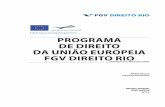 PROGRAMA DE DIREITO DA UNIÃO EUROPEIA FGV DIREITO RIO · 2015-07-24 · PROGRAMA DE DIREITO DA UNIÃO EUROPEIA FGV DIREITO RIO FGV DIREITO RIO 5 II — DIREITO INSTITUCIONAL DA UNIÃO