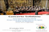Concerto Solidário · Grupo Coral dos Colaboradores da Ageas Orfeão da Madalena. ocos do ?iki , Author: Fernando Castro Couto Created Date: 10/9/2016 10:31:45 PM ...