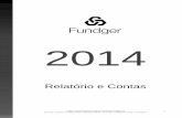 Relatório e Contas 2014...FUNDGER – Sociedade Gestora de Fundos de Investimento Imobiliário, S.A. ECONOMIA PORTUGUESA A economia portuguesa registou em 2014, segundo as projeções