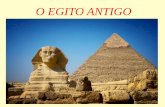 O EGITO ANTIGO - abdoncoleguium.files.wordpress.com · Antes da unificação, o soberano do Alto Egito utilizava a coroa branca; a coroa vermelha era usada no Baixo Egito. Quando