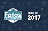 Mídia Kit 2017 - Fatos Desconhecidos€¦ · O propósito do canal é levar até o leitor tudo que há de conhecimento, novidade, tecnologia, curiosidade e muitas outras coisas.