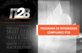 PROGRAMA DE INTEGRIDADE COMPLIANCE IT2B · 2019-03-01 · • Manual de Compliance contendo as políticas e diretrizes da IT2B, sobre integridade, conformidade e ética. Aplicação: