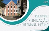 Apresentação do PowerPoint - Fundação Hermann Heringfundacaohermannhering.org.br/img/...hering-2015.pdf · Em 2015, acreditando que a Fundação tem um papel fundamental na transformação