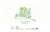 cidades brasileiras. Objetivo do evento · Formato » ABERTURA: fala institucional dos parceiros orientada para a importância das bicicletas elétricas nas cidades brasileiras. »