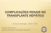 COMPLICAÇÕES RENAIS NO TRANSPLANTE HEPÁTICO · → Síndrome hepatorrenal tipo 1 e tipo 2: podem ser precipitadas por diversos fatores (infecção, sangramento) → IRA pré-renal