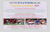 Informativo em Revista #25 · 2019-05-17 · EDIÇÃO 25/28 – 12/05/2019 - ANO 2 O futebol acontecendo Entramos na reta final da temporada do futebol europeu e também do nosso