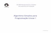 Algoritmo Simplex para Programação Linear Ijamhour/Download/pub...26 Algoritmo simplex Passo 0 Inicialização: com solução básica factível x0 , t ←0; Passo 1 Direções simplex: