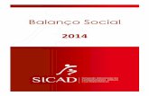 Balanço Social€¦ · Balanço Social 2014 11 3. METODOLOGIA Este documento relativo ao Balanço Social do SICAD - 2014 é o resultado da consolidação dos dados provenientes do