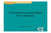 O documento em meio digital face à legislação - USP · O Glossário da Câmara Técnica do Documento Eletrônico define: Documento eletrônico: unidade de registro de informações,
