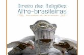 Direito das Religiões Afro-brasileiras · 2019-02-05 · Direitos das Religiões Afro-Brasileiras | 11 Apresentação A Constituição Federal põe como direito fundamental a liberdade