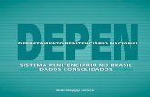 DEPARTAMENTO PENITENCIÁRIO NACIONAL · Os Sistemas Penitenciários Locais Sistema Penitenciário no Brasil – Dados Consolidados Apresentação Fundado no mesmo protagonismo institucional