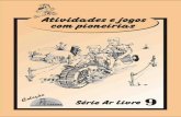 ATIVIDADES E JOGOS COM PIONEIRIAS · Na Páscoa de 1998, de 10 a 12 de abril, um grupo de escotistas e dirigentes reuniram-se, em um sítio denominado TAFARA CAMP , tomando para si