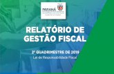 2º QUADRIMESTRE DE 2019 - Paraná...2018 2019 Diferença ΔNominal Real Receita Corrente 32.232,73 33.357,80 1.125,07 3,5% 0,1% Receita de Capital 759,12 199,27 -559,85 73,7% 74,6%