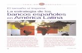 La estrategia de los bancos españoles América Latina€¦ · mo preparación para la entrada en vi-gor de la moneda única, el euro. A inicios de los años ochenta, el sector bancario