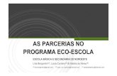 AS PARCERIAS NO PROGRAMA ECO-ESCOLA - Centro Ambiental …centropriolo.spea.pt/fotos/editor2/eco_escolas.pdf · 2011-12-05 · PROGRAMA ECO-ESCOLA O programa Eco-Escolas pretende: