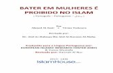 BATER EM MULHERES É PROIBIDO NO ISLAMbooks.islamway.net/pt/pt_BATER_EM_MULHERES_E_PROIBIDO_NO_I… · Islam inventam mentiras sobre este tópico. São palavras inventadas que não