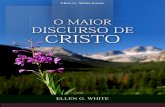 O Maior Discurso de Cristo (2008) - EllenWhiteAudio.org Maior Discurso de Cristo.pdfPrefácio O Sermão da Montanha é a bênção que o Céu confere ao mundo — uma voz vinda do