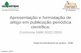 Procedimentos para apresentação de artigo em …...ASSOCIAÇÃO BRASILEIRA DE NORMAS TÉCNICAS. NBR 6022: informação e documentação -artigo em publicação periódica científica