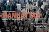 MANHATTAN - Douglas Elliman · 2011-02-23 · Localizam-se em Manhattan dois dos três centros financeiros de New York: a Lower Manhattan, na parte sul da ilha, onde fica a Wall Street,