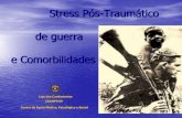 Stress Pós-Traumático de guerra e Comorbilidades · PDF file de guerra Até 1980 “railway spine” “shell shock” “traumatic (war) neurosis” “concentration-camp syndrome”
