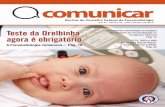 Comunicar - Fonoaudiologia · 2010-12-15 · A edição 46 da Comunicar tam-bém enfoca outro assunto ligado à audição, com matéria sobre as estra-tégias de atenção à saúde