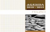 FEIJÃO · Feijão / Ministério da Agricultura, Pecuária e Abastecimento. Secretaria Execu-tiva. – Brasília : Mapa/ACS, 2011. 52 p. (Agenda Estratégica 2010 – 2015) 1. Feijão.