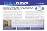Informativo da PREVUNISUL - Sociedade de …...Banco Central do Brasil em 2016 trouxe a taxa Selic de 14,25% para 7,00% em janeiro de 2018. Mais um ou dois cortes são esperados ainda