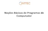 Noções Básicas de Programas de Computadorcinttec.ufs.br/uploads/page_attach/path/3140/No__es_B_sicas_de_Pr… · Direitos Autorais do Software Os programas de computador, por características