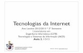 Tecnologias da Internet - UBIngarcia/old/TI1213/UBI_1213_TI_Aula2.pdf · UNIVERSIDADE DA BEIRA INTERIOR Faculdade de Engenharia Departamento de Informática 2010, 2012, 2013 - Nuno