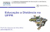 Educação a Distância na UFPR - Paraná · Resolução nº 08/03 - COUN Art. 1º - O Núcleo de Educação a Distância (NEAD), resultante da institucionalização do Ensino de