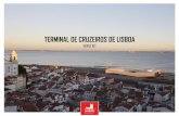 TERMINAL DE CRUZEIROS DE LISBOA · A criação do novo Terminal de Cruzeiros de Lisboa ofereceu uma oportunidade rara de repensar e questionar a relação vivencial e urbana entre