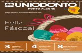 Figura1 - uniodontopoa.com.br · Boletim Informativo da Uniodonto - Março/Abril - 2011 Baile dos 35 anos já tem convites à venda Ano X - 42 Páscoa! Nesta edição Vendas no I