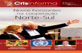 Novos horizontes na cooperação Norte-Sul · 2018-12-18 · térios e institutos de saúde dos países da América Latina. A demanda surgiu pela Organização Pan-Americana da Saúde