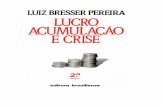 Apresentacao - Luiz Carlos Bresser-Pereirabresserpereira.org.br/books/lucroacumulacaocrise/... · Apresentação Esta é a versäo final de um trabalho iniciado em 1970. A primeira