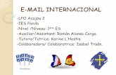 E-MAIL INTERNACIONALsite.ac-martinique.fr/dareic/wp-content/uploads/2017/07/...E-MAIL INTERNACIONAL -LPO Acajou 2 -IES Pando -Nivel /Niveau: 1ère ES -Auxiliar/Assistant: Román Alonso